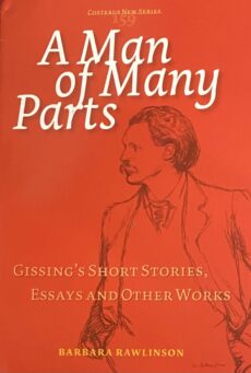 A Man of Many Parts. Gissing's Short Stories, Essays and Other Works (Costerus New Series 159)