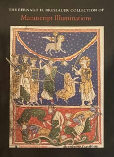 The Bernard H. Breslauer Collection of Manuscript Illuminations