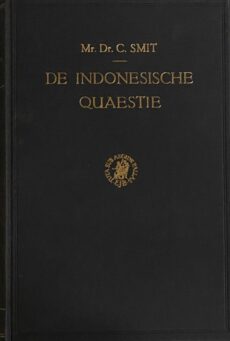 De Indonesische quaestie. De wordingsgeschiedenis der souvereiniteitsoverdracht