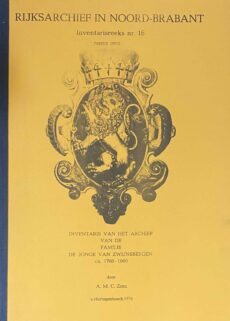 Inventaris van het archief van de familie De Jonge van Zwijnsbergen ca. 1760-1960. Tweede druk (Rijksarchief in Noord-Brabant, Inventarisreeks nr. 16)