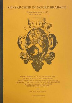 Inventarissen van de archieven van de particuliere verzamelingen: Becx, van Cooth, van Engelen van Strijen, Hultman, Van der Fosse en Van den Bogaerde, De Oude Schouwe, Santvoort, Erfsecretaire Maasland. Tweede druk (Rijksarchief in Noord-Brabant, Inventarisreeks nr. 15)