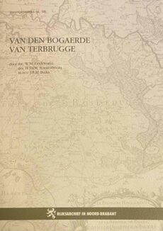 Inventaris van het archief van de familie Van de Bogaerde van Terbrugge en aanverwante fammilies (ca. 1600-1974) met daaraan toegevoegd de inventarissen van de archieven der heerlijkheden Heeswijk-Dinther (1359-1835) en Moergestel (1460-1849) (Rijksarchief in Noord-Brabant, Inventarisreeks nr. 38)