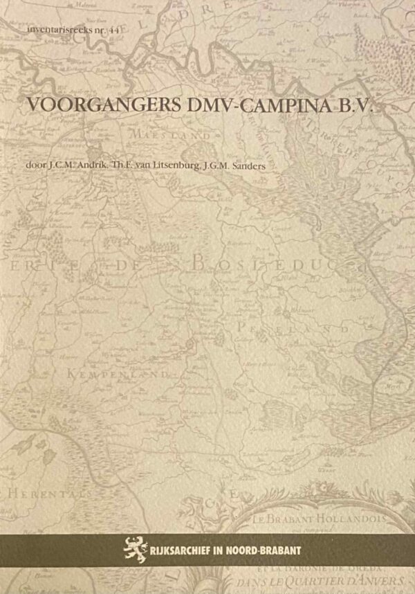 Voorgangers DMV-Campina B.V. (Rijksarchief in Noord-Brabant, Inventarisreeks nr. 44)