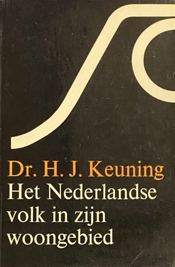 Het Nederlandse volk in zijn woongebied. Hoofdlijnen van een economische en sociale geografie van Nederland