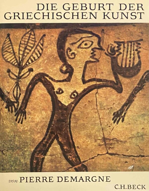 Die Geburt der griechischen Kunst. Die Kunst im ägäischen Raum von vorgeschichtlicher Zeit bis zum Anfang des 6. vorchristlichen Jahrhunderts (Universum der Kunst)
