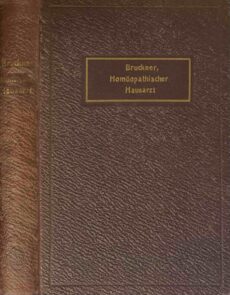 Homöopathischer Hausarzt. Anleitung zur Selbstbehandlung nach den Grundsätzen der Lehre Hahnemanns. Mit besonderer Berücksichtigung der neuesten homöopathischen Literatur Nordamerikas. Zehnte Auflage. WITH: Kleine Preis-Liste der Homöopathischen Central-Apotheke von Dr. Willmar Schwabe in Leipzig