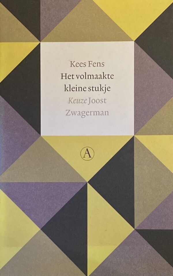 Het volmaakte kleine stukje. Keuze Joost Zwagerman