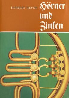 Hörner und Zinken (Musikinstrumenten-Museum der Karl-Marx-Universität Leipzig, Katalog Band 5)