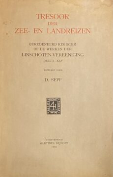 Tresoor der Zee- en Landreizen. Beredeneerd register op de werken der Linschoten-Vereeniging, deel I-XXV