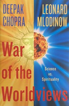 War of the Worldviews. Science vs. Spirituality