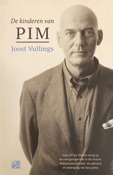 De kinderen van Pim. Oud-LPF'ers blikken terug op de roerigste periode in de recente Nederlandse politiek: de opkomst en ondergang van hun partij