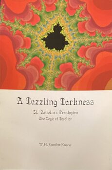 A Dazzling Darkness. St. Anselm's Proslogion, the Logic of Devotion