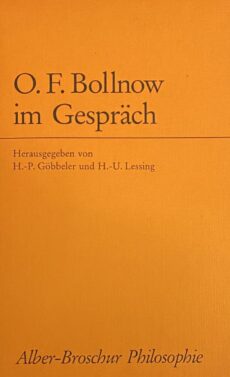 O.F. Bollnow im Gespräch. Herausgegeben von H.-P. Göbbeler und H.-U. Lessing
