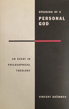 Speaking of a Personal God. An Essay in Philosophical Theology