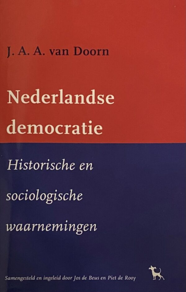Nederlandse democratie. Historische en sociologische waarnemingen