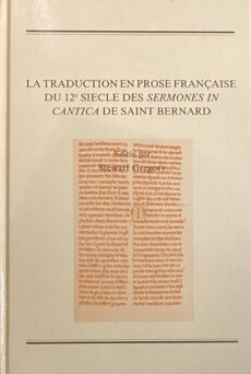 La Traduction en Prose Française du 12e Siecle des Sermones in Cantica de Saint Bernard (Faux Titre, Etudes de langue et littérature française publiées, No. 84)