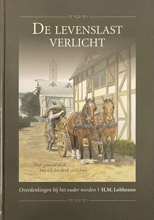 De levenslast verlicht. Overdenkingen bij het ouder worden