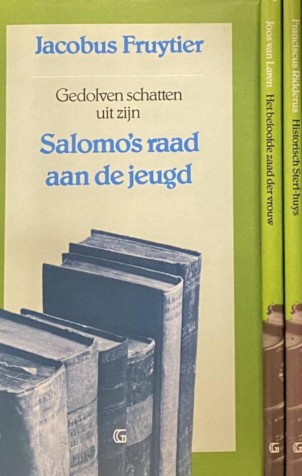 Gedolven schatten uit het werk van oude schrijvers (3-delige set). Salomo's raad aan de jeugd. MET: Het beloofde zaad der vrouw. MET: Historisch Sterf-huys