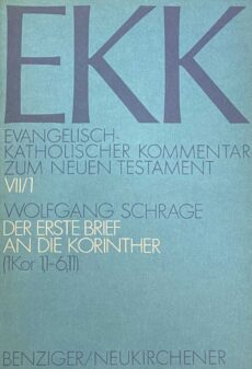 Der erste Brief an die Korinther. 1. Teilband 1Kor 1,1-6,11 (EKK, Evangelisch-Katholischer Kommentar zum Neuen Testament Band VII/1)