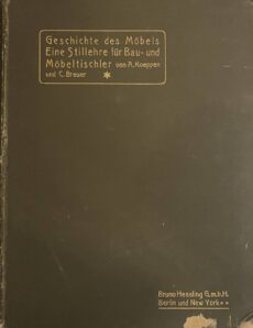 Geschichte des Möbels. Unter Berücksichtigung der architektonischen und tektonischen Formen. Eine Stillehre für Bau- und Möbeltischler. Die Entwicklung des Möbels von den Anfängen des menschlichen Wohnbaus bis zur römischen Kaiserzeit unter Einbezeihung des Mobiliars in den ostasiatischen Ländern. Mit 423 Abbildungen