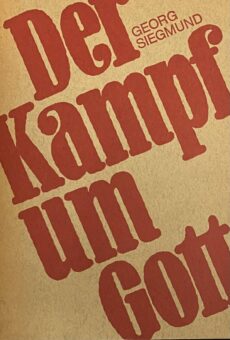 Der Kampf um Gott. Zugleich eine Geschichte des Atheismus. Dritte, verbesserte und stark erweiterte Auflage