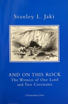 And on this Rock. The Witness of One Land and Two Covenants