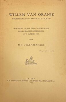 Willem van Oranje. Wegbereider der christelijke vrijheid