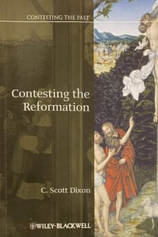 Contesting the Reformation (Contesting the Past)