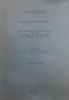 Martin Bucer - Fanatiker der Einheit? Seine Stellungnahme zu theologischen Fragen seiner Zeit (Abendmahls- und Kirchenverständnis) insbesondere nech seinem Briefwechsel der Jahre 1524-1541