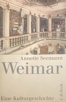 Weimar. Eine Kulturgeschichte