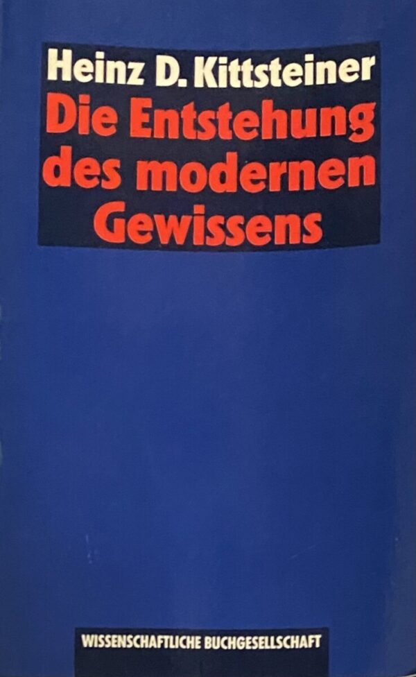 Die Entstehung des modernen Gewissens