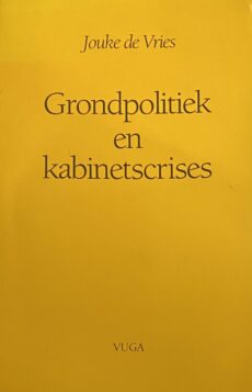 Grondpolitiek en kabinetscrises
