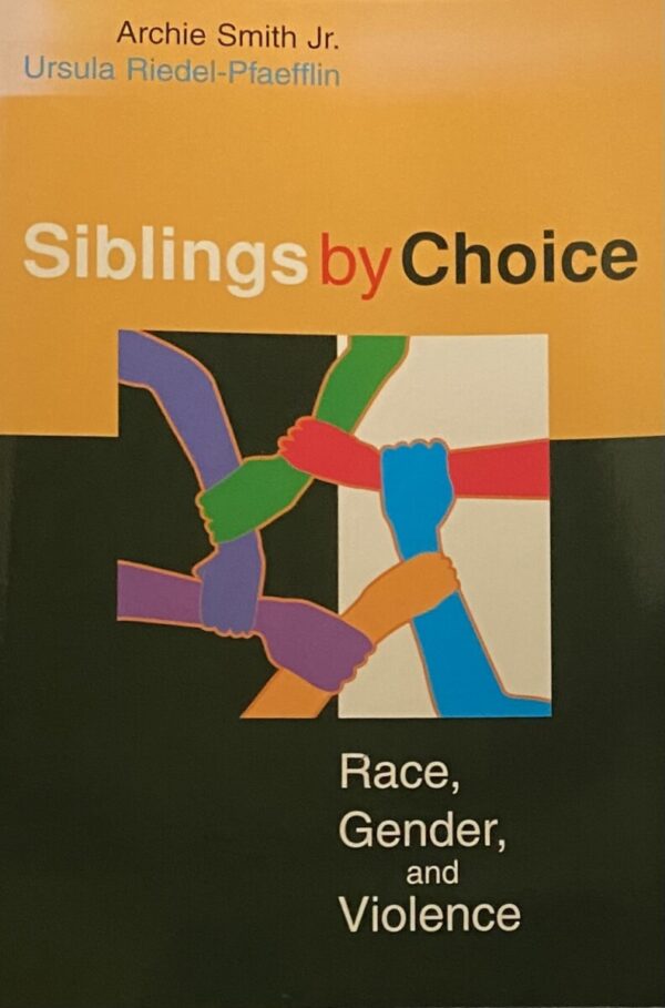 Siblings by Choice. Race, Gender, and Violence