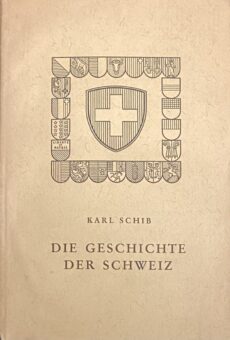 Die Geschichte der Schweiz. Zweite, durchgesehene Auflage. Mit 26 Tafeln und 10 Karten