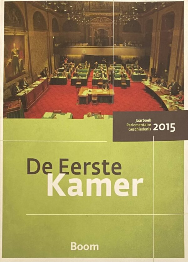 De Eerste Kamer (Jaarboek Parlementaire Geschiedenis 2015)