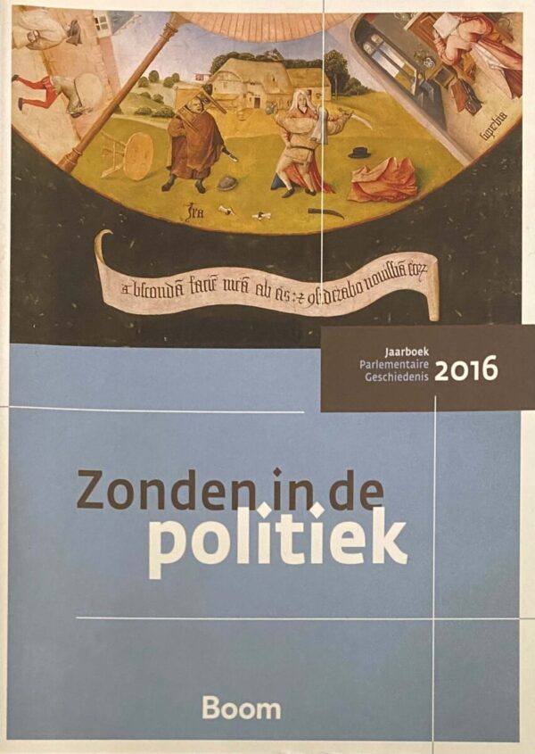 Zonden in de politiek (Jaarboek Parlemenraire Geschiedenis 2016)