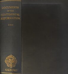 Documents Illustrative of the Continental Reformation