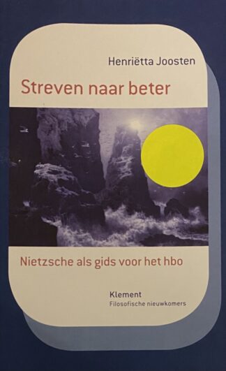Streven naar beter. Nietzsche als gids voor het hbo