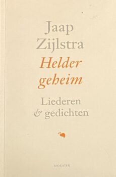 Helder geheim. Liederen & gedichten