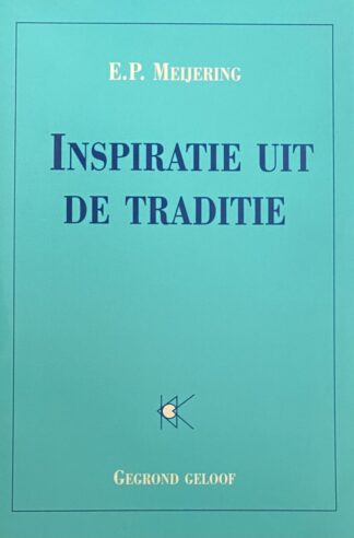 Inspiratie uit de traditie. Gegrond geloof
