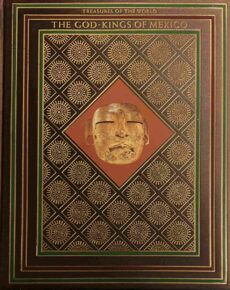 The God-Kings of Mexico (Treasures of the World)