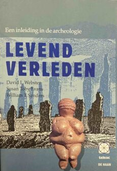 Levend verleden. Een inleiding in de archeologie
