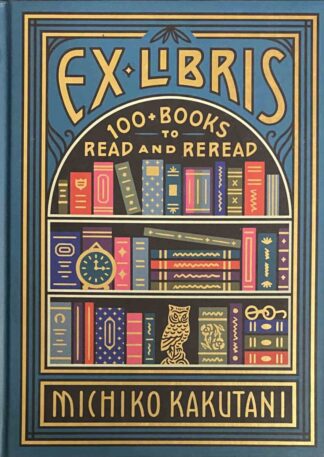Ex-Libris. 100+ Books to Read and Reread