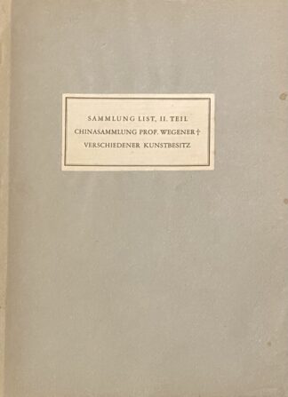 Sammlung List, Magdeburg, II. Teil. Chinasammlung Prof. Wegener, Berlin. Verschiedener Kunstbesitz. Gemälde alter und neuerer Meister, Möbel, Silber, Porzellan, Textilien, Chinesische Bronzen, Keramik, Glas, Textilien, Rollbilder. Versteigerung am 25., 26. […]