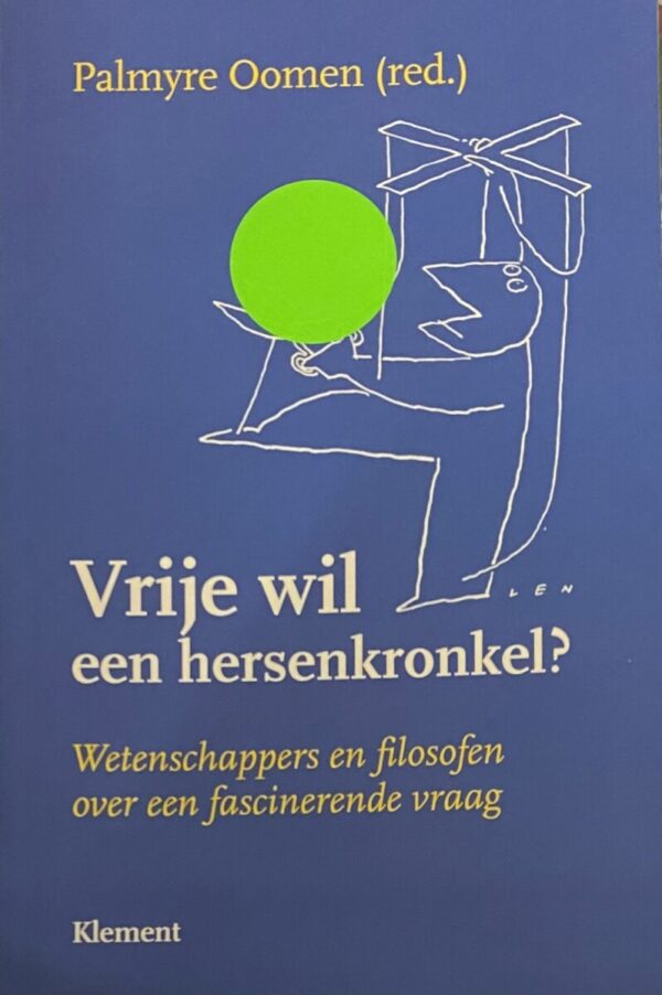Vrije wil een hersenkronkel? Wetenschappers en filosofen over een fascinerende vraag