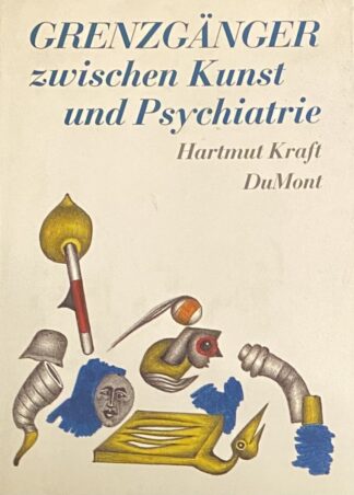 Grenzgänger zwischen Kunst und Psychiatrie