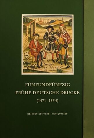 Fünfundfünfzig frühe deutsche Drucke (1471-1554). Katalog 2 (+ price list)
