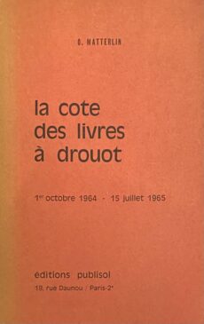 La cote des livres à drouot. 1er octobre 1964 - 15 juillet 1965