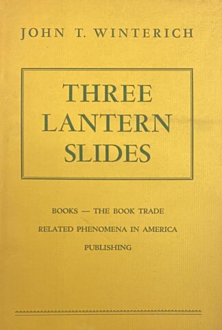 Three Lantern Slides. Books, the Book Trade, Related Phenomena in America, Publishing