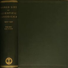 World List of Scientific Periodicals Published in the Years 1900-1950. Third Edition